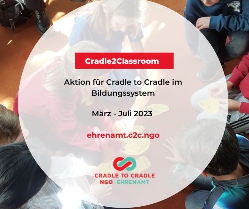 Cradle to Classroom - Aktion für C2C im Bildungssystem. März - Juli 2023